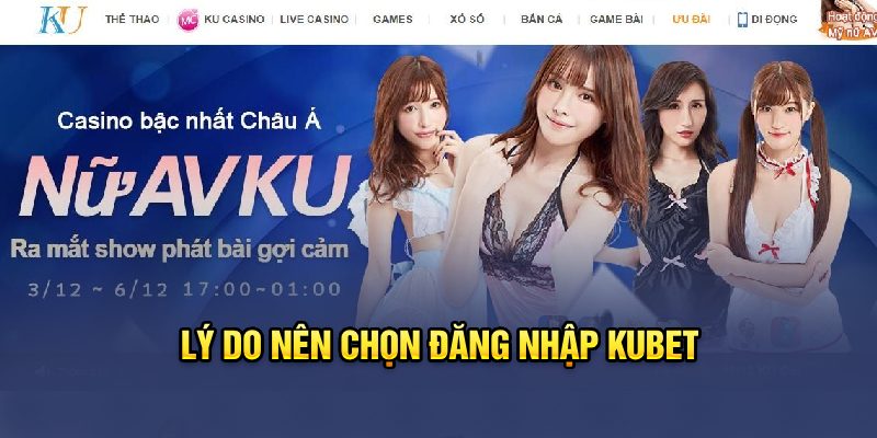 Lý do nên chọn Kubet đăng nhập