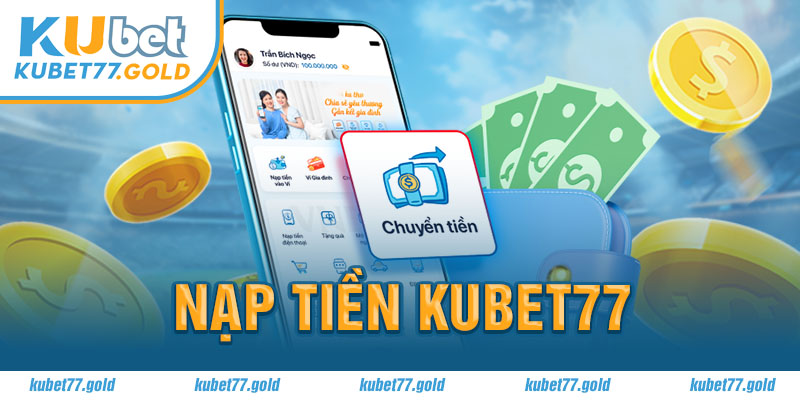 Nạp tiền Kubet77